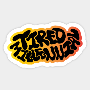 Tired Millennial Sticker